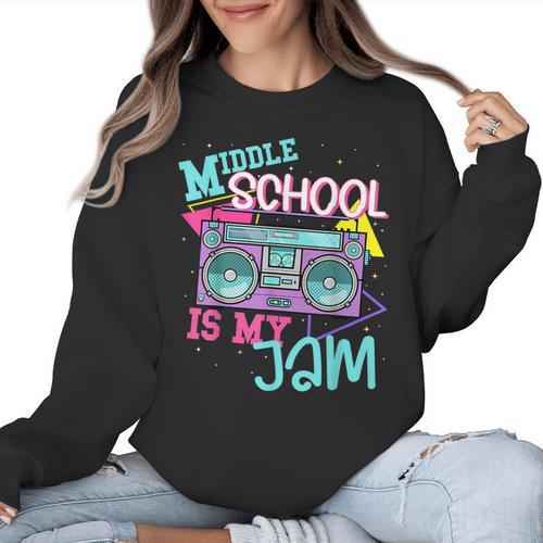 Middle School Is My Jam Cute Teacher Shirt 80's 90's Styl Women Crewneck Sweatshirt - teacherstshirts.com