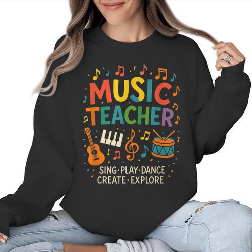 Music Teacher Music Sing Play Dance Choir Piano Women Crewneck Sweatshirt - teacherstshirts.com UK