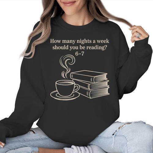 How Many Nights A Week Should You Be Reading 6-7 Teacher Fun Women Crewneck Sweatshirt - teacherstshirts.com AU