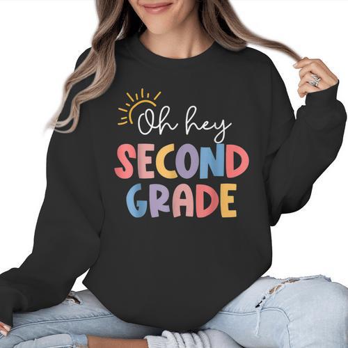 Oh Hey Second Grade First Day Of Teacher Girls Boys Kids Women Crewneck Sweatshirt - teacherstshirts.com