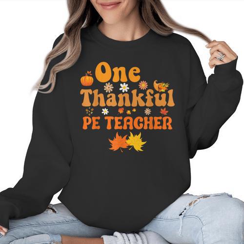 One Thankful PE Teacher Thanksgiving Fall Autumn Groovy Women Crewneck Sweatshirt - teacherstshirts.com CA