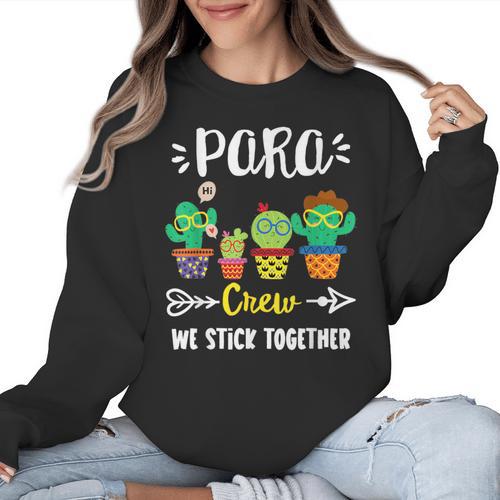 PARA Crew School Cactus Team PARA Teacher Squad For Men Women Kids Women Crewneck Sweatshirt - teacherstshirts.com CA