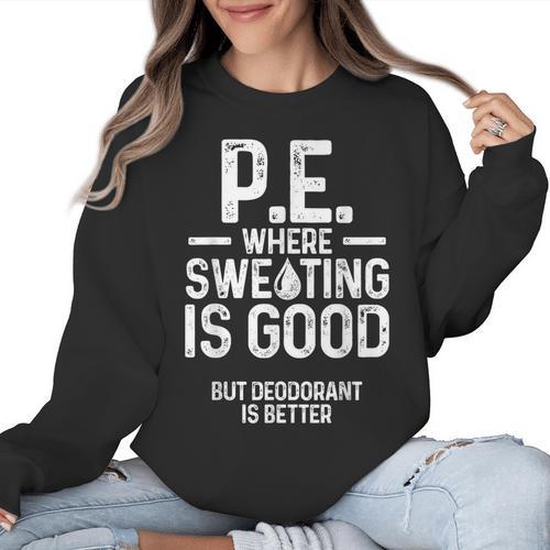PE Physical Education Teacher Sweating Men Women Women Crewneck Sweatshirt - teacherstshirts.com UK