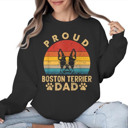 Proud Boston Terrier Dad Dog Owner Fathers Day Men Women Kids Women Crewneck Sweatshirt - Bostonterriersmerch.com