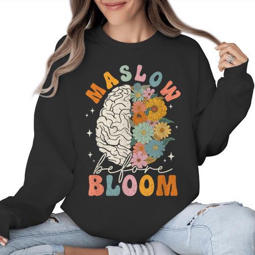 Psychologist Maslow Before Bloom Sped Teacher Classroom Women Crewneck Sweatshirt - teacherstshirts.com UK