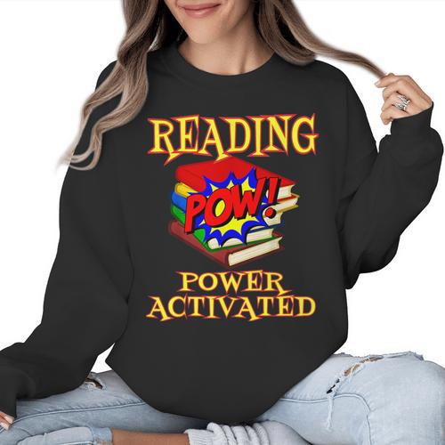 Reading Super Power Activated Superhero Teacher Or Student Men Women Girls Kids Women Crewneck Sweatshirt - teacherstshirts.com