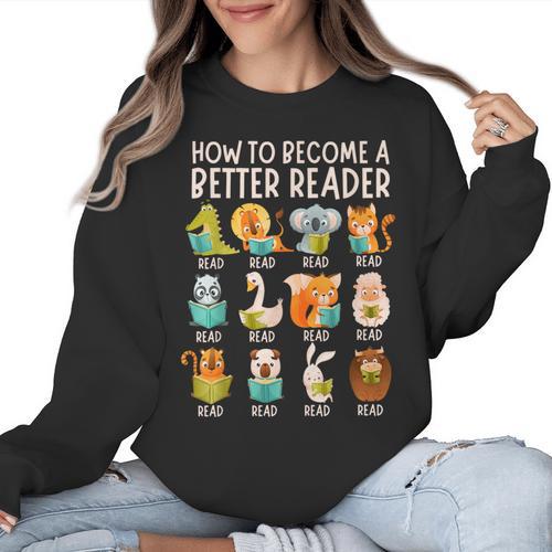 Reading Teacher How To Become a Better Reader Book Lover Fun Women Crewneck Sweatshirt - teacherstshirts.com CA