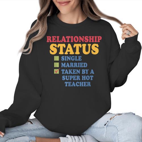 Relationship Status Single Married Hot Teacher Women Crewneck Sweatshirt - teacherstshirts.com