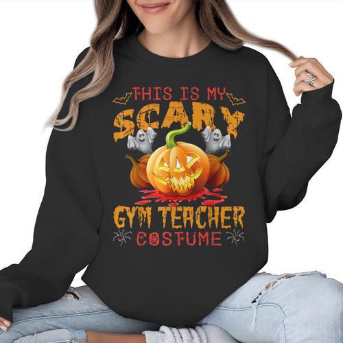 This Is My Scary Gym Teacher Costume Pumpkin Halloween Men Women Women Crewneck Sweatshirt - teacherstshirts.com