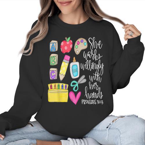 She Works Willingly With Her Hands Proverbs Daycare Teacher Men Women Women Crewneck Sweatshirt - teacherstshirts.com AU