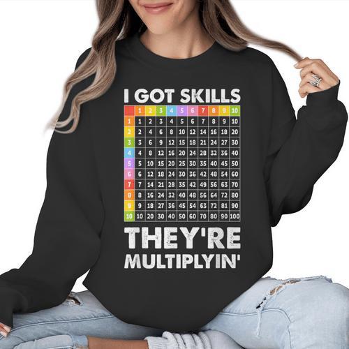 I Got Skills They'Re Multiplying Nerd Math Teacher Women Crewneck Sweatshirt - teacherstshirts.com DE