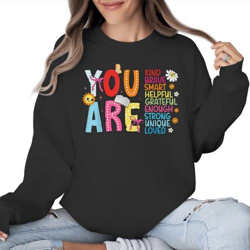 You Are Smart Brave Strong Kind Loved Motivation Teacher Kid Women Crewneck Sweatshirt - teacherstshirts.com UK