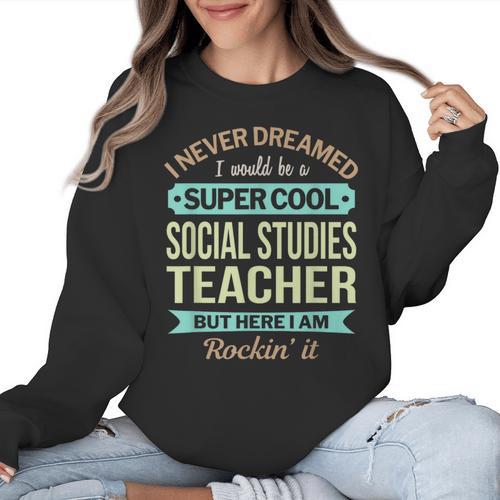 Social Studies Teacher Appreciation Men Women Women Crewneck Sweatshirt - teacherstshirts.com