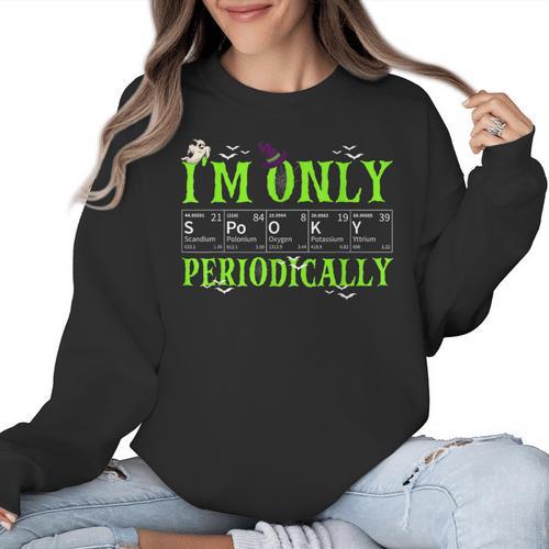 Only Spooky Periodically Halloween Chemistry Teacher Men Women Women Crewneck Sweatshirt - teacherstshirts.com