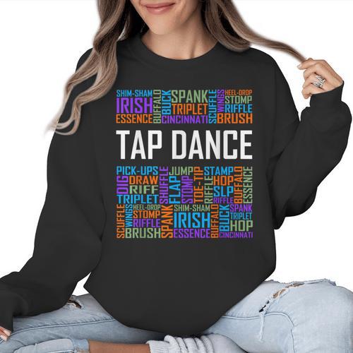 Tap Dance Words Lover Tap Dancer Dancing Teacher Women Crewneck Sweatshirt - teacherstshirts.com CA