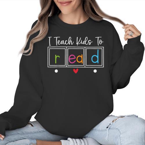 I Teach Kids To Read Reading Teacher Appreciation Women Crewneck Sweatshirt - teacherstshirts.com UK