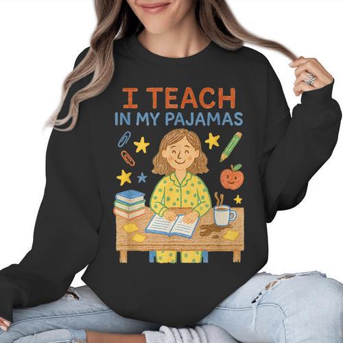 I Teach In My Pajamas Crayon Home School Teacher PJs Women Crewneck Sweatshirt - teacherstshirts.com AU