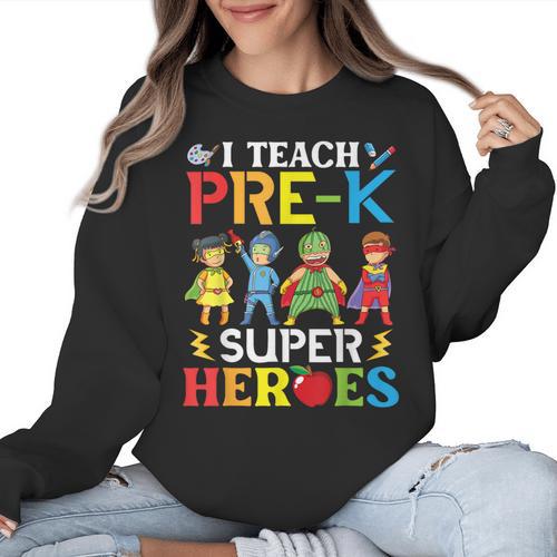 I Teach Pre-K Superheroes Students Teacher Back To School Women Crewneck Sweatshirt - teacherstshirts.com AU