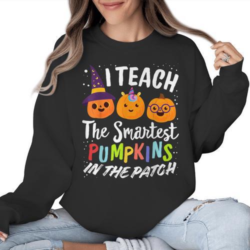I Teach The Smartest Pumpkins The Patch Teacher Fall Season For Men Women Kids Women Crewneck Sweatshirt - teacherstshirts.com