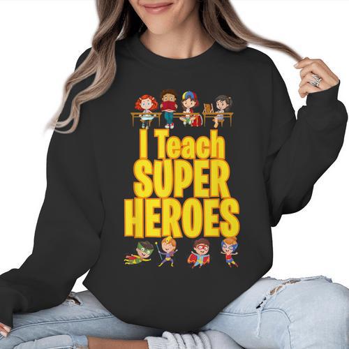 I Teach Super Heroes Comic Book Hero Teacher School Women Crewneck Sweatshirt - teacherstshirts.com AU