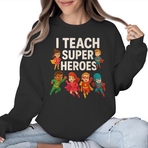 I Teach Super Heroes Teacher Women Crewneck Sweatshirt - teacherstshirts.com AU