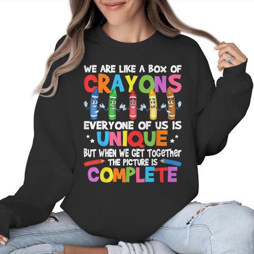 Teacher We Are Like a Box Of Crayons For Men Women Kids Women Crewneck Sweatshirt - teacherstshirts.com