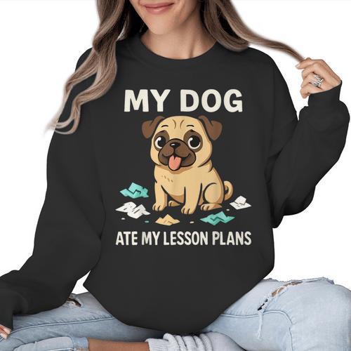 Teacher My Dog Ate My Lesson Plans School Staff Women Crewneck Sweatshirt - teacherstshirts.com