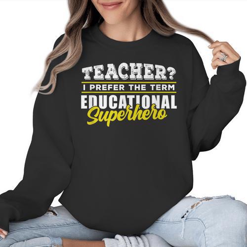 Teacher Educational Superhero School Teachers Women Crewneck Sweatshirt - teacherstshirts.com CA