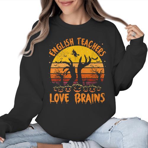 Teacher Halloween All English Teachers Love Brains Women Crewneck Sweatshirt - teacherstshirts.com CA