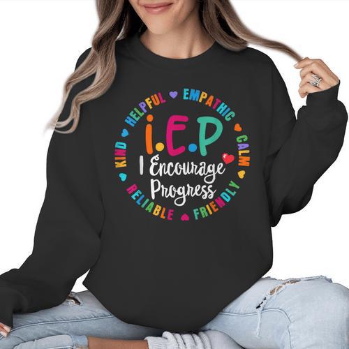 Teacher IEP IEP Encourage Progress Special Education Women Crewneck Sweatshirt - teacherstshirts.com AU