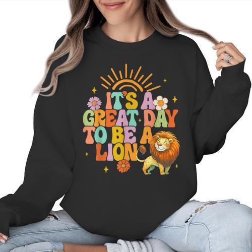Teacher Life Back To School It's A Great A Day To Be A Lion Women Crewneck Sweatshirt - teacherstshirts.com AU