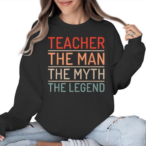Teacher The Man The Myth The Legend School Holiday Teacher Women Crewneck Sweatshirt - teacherstshirts.com AU