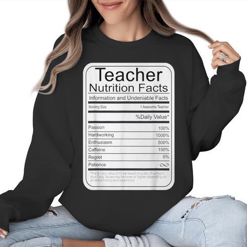 Teacher Nutrition Facts Teachers Nutritional Fact Women Crewneck Sweatshirt - teacherstshirts.com AU