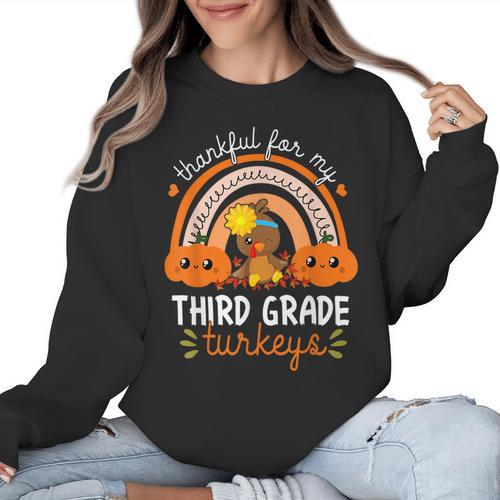 Teacher Thanksgiving Thankful For My Third Grade Turkeys Women Crewneck Sweatshirt - teacherstshirts.com DE