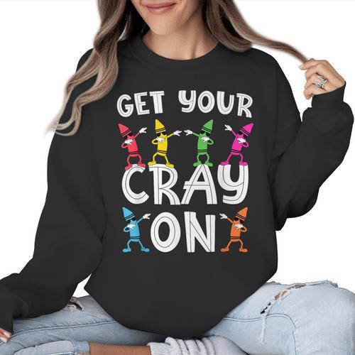 Teacher's Get Your Cray On Dabbing Crayons Women Crewneck Sweatshirt - teacherstshirts.com