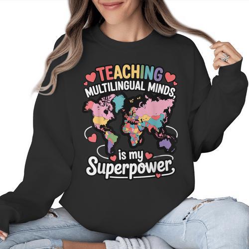 Teaching Multilingual Minds Learners English ESL Teacher Women Crewneck Sweatshirt - teacherstshirts.com AU
