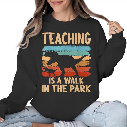Teaching Is a Walk In Park Dinosaur Teacher Women Crewneck Sweatshirt - teacherstshirts.com CA