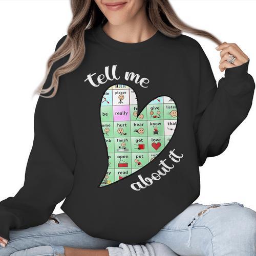 Tell Me About It Speech Pathology Aac Sped Teacher Women Crewneck Sweatshirt - teacherstshirts.com