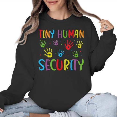 Tiny Human Security Preschool Childcare Teacher Babysitters Women Crewneck Sweatshirt - teacherstshirts.com CA