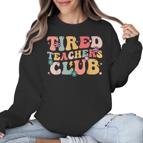 Tired Teachers Club Groovy Teachers Back To School Tee Women Crewneck Sweatshirt - teacherstshirts.com DE