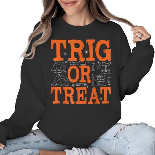 Trig Or Treat Trigonometry Math Teacher Halloween Women Crewneck Sweatshirt - teacherstshirts.com AU
