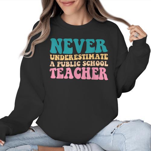 Never Underestimate A Public School Teacher Groovy Women Women Crewneck Sweatshirt - teacherstshirts.com AU