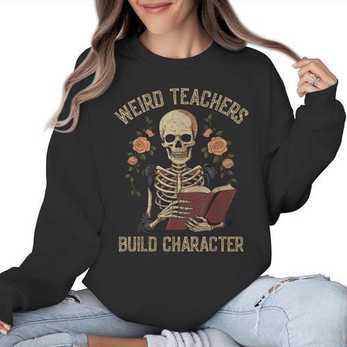 Weird Teachers Build Character Skeleton Book Halloween Women Women Crewneck Sweatshirt - teacherstshirts.com UK