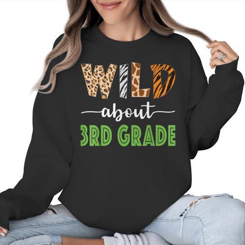 Wild About 3rd Grade Teacher Student Third Grade Zoo Safari Men Women Girls Kids Women Crewneck Sweatshirt - teacherstshirts.com AU