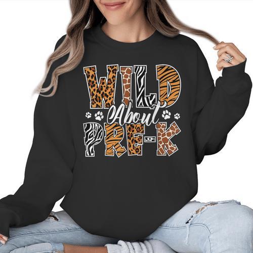 Wild About Pre-K Teacher Student First Day Of Kindergarten Women Crewneck Sweatshirt - teacherstshirts.com