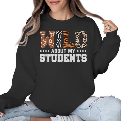 Wild About My Students Shirt Animals Teacher Women Crewneck Sweatshirt - teacherstshirts.com