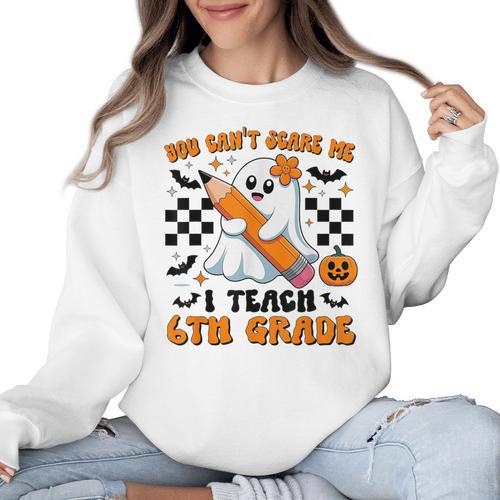 You Can't Scare Me I Teach 6th Grade Retro Teacher Halloween Women Crewneck Sweatshirt - teacherstshirts.com UK