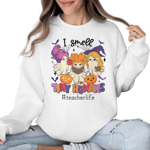 Halloween Teacher Smell a Tiny Human Ghost Spooky Season Women Crewneck Sweatshirt - teacherstshirts.com DE