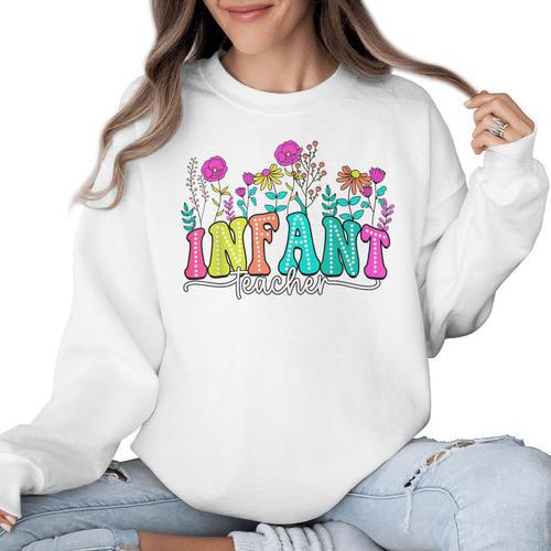 Infant Teacher Floral First Day Back To School Teaching Women Crewneck Sweatshirt - teacherstshirts.com DE