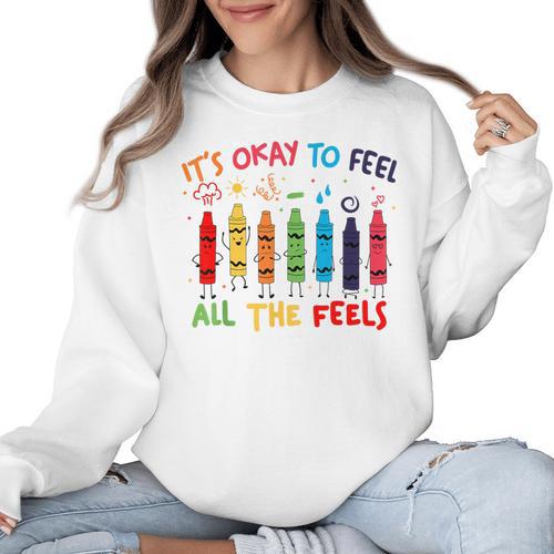 Its Okay To Feel All The Feels Mood Color Crayons Teacher Women Crewneck Sweatshirt - teacherstshirts.com CA